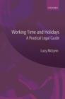 Working Time and Holidays: A Practical Legal Guide - Book