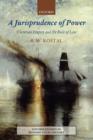 A Jurisprudence of Power : Victorian Empire and the Rule of Law - Book