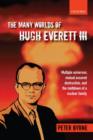 The Many Worlds of Hugh Everett III : Multiple Universes, Mutual Assured Destruction, and the Meltdown of a Nuclear Family - Book