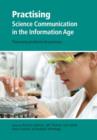 Practising Science Communication in the Information Age : Theorising Professional Practices - Book