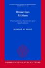 Brownian Motion : Fluctuations, Dynamics, and Applications - Book