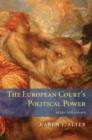 The European Court's Political Power : Selected Essays - Book