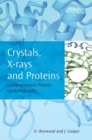 Crystals, X-rays and Proteins : Comprehensive Protein Crystallography - Book