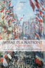 What Is a Nation? : Europe 1789-1914 - Book