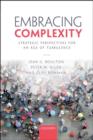 Embracing Complexity : Strategic Perspectives for an Age of Turbulence - Book