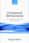 Compound Democracies : Why the United States and Europe Are Becoming Similar - Book