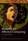 A Blueprint for Affective Computing : A sourcebook and manual - Book