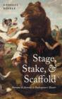 Stage, Stake, and Scaffold : Humans and Animals in Shakespeare's Theatre - Book
