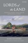 Lords of the Land : Indigenous Property Rights and the Jurisprudence of Empire - Book