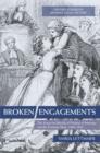 Broken Engagements : The Action for Breach of Promise of Marriage and the Feminine Ideal, 1800-1940 - Book