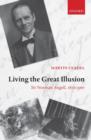Living the Great Illusion : Sir Norman Angell, 1872-1967 - Book