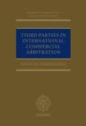 Third Parties in International Commercial Arbitration - Book