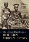 The Oxford Handbook of Modern African History - Book