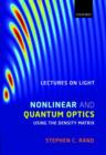 Lectures on Light : Nonlinear and Quantum Optics Using the Density Matrix - Book