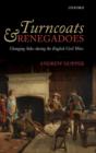 Turncoats and Renegadoes : Changing Sides during the English Civil Wars - Book