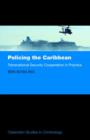 Policing the Caribbean : Transnational Security Cooperation in Practice - Book