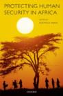 Protecting Human Security in Africa - Book
