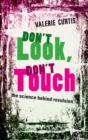 Don't Look, Don't Touch : The science behind revulsion - Book