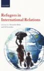 Refugees in International Relations - Book