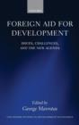 Foreign Aid for Development : Issues, Challenges, and the New Agenda - Book