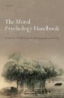 The Moral Psychology Handbook - Book