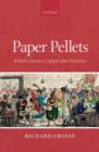 Paper Pellets : British Literary Culture after Waterloo - Book
