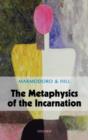 The Metaphysics of the Incarnation - Book