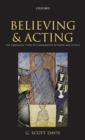 Believing and Acting : The Pragmatic Turn in Comparative Religion and Ethics - Book