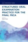 Structured Oral Examination Practice for the Final FRCA - Book