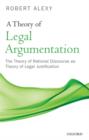 A Theory of Legal Argumentation : The Theory of Rational Discourse as Theory of Legal Justification - Book