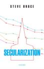 Secularization : In Defence of an Unfashionable Theory - Book