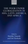 The Poor under Globalization in Asia, Latin America, and Africa - Book