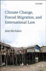 Climate Change, Forced Migration, and International Law - Book