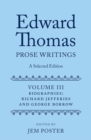 Edward Thomas: Prose Writings: A Selected Edition : Volume III: Biographies - Book