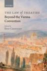 The Law of Treaties Beyond the Vienna Convention - Book