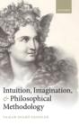 Intuition, Imagination, and Philosophical Methodology - Book