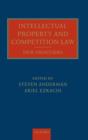 Intellectual Property and Competition Law : New Frontiers - Book