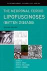 The Neuronal Ceroid Lipofuscinoses (Batten Disease) - Book