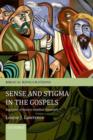 Sense and Stigma in the Gospels : Depictions of Sensory-Disabled Characters - Book