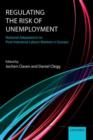 Regulating the Risk of Unemployment : National Adaptations to Post-Industrial Labour Markets in Europe - Book