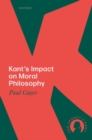 Kant's Impact on Moral Philosophy - Book