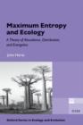 Maximum Entropy and Ecology : A Theory of Abundance, Distribution, and Energetics - Book