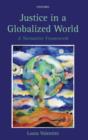 Justice in a Globalized World : A Normative Framework - Book