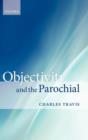 Objectivity and the Parochial - Book