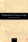 Wittgenstein's Notes on Logic - Book