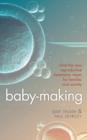 Baby-Making : What the new reproductive treatments mean for families and society - Book