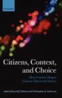 Citizens, Context, and Choice : How Context Shapes Citizens' Electoral Choices - Book