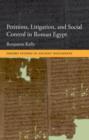 Petitions, Litigation, and Social Control in Roman Egypt - Book