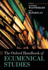 The Oxford Handbook of Ecumenical Studies - Book