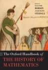 The Oxford Handbook of the History of Mathematics - Book